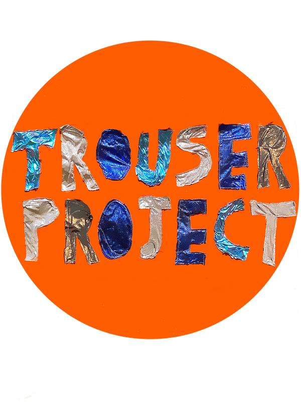 Trouser Project